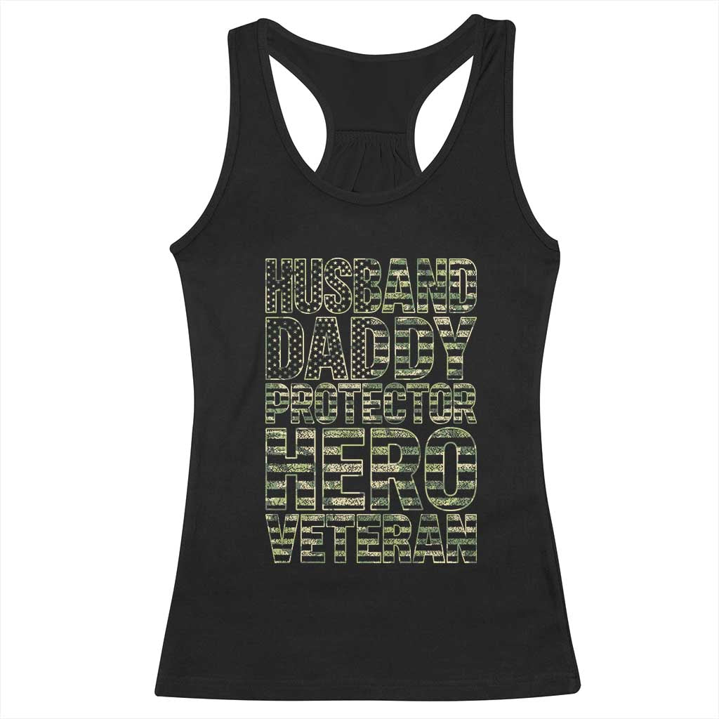 Husband Daddy Protector Hero Veteran Racerback Tank Top Father's Day American Flag Camouflage