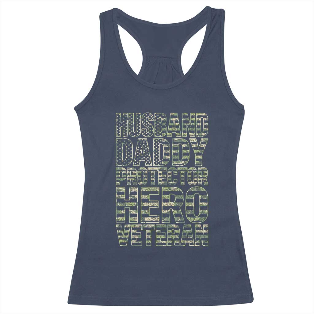 Husband Daddy Protector Hero Veteran Racerback Tank Top Father's Day American Flag Camouflage