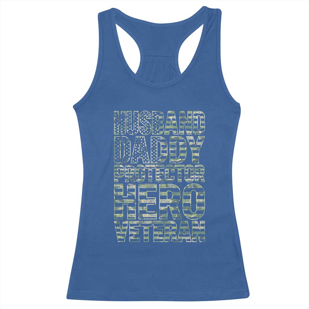Husband Daddy Protector Hero Veteran Racerback Tank Top Father's Day American Flag Camouflage