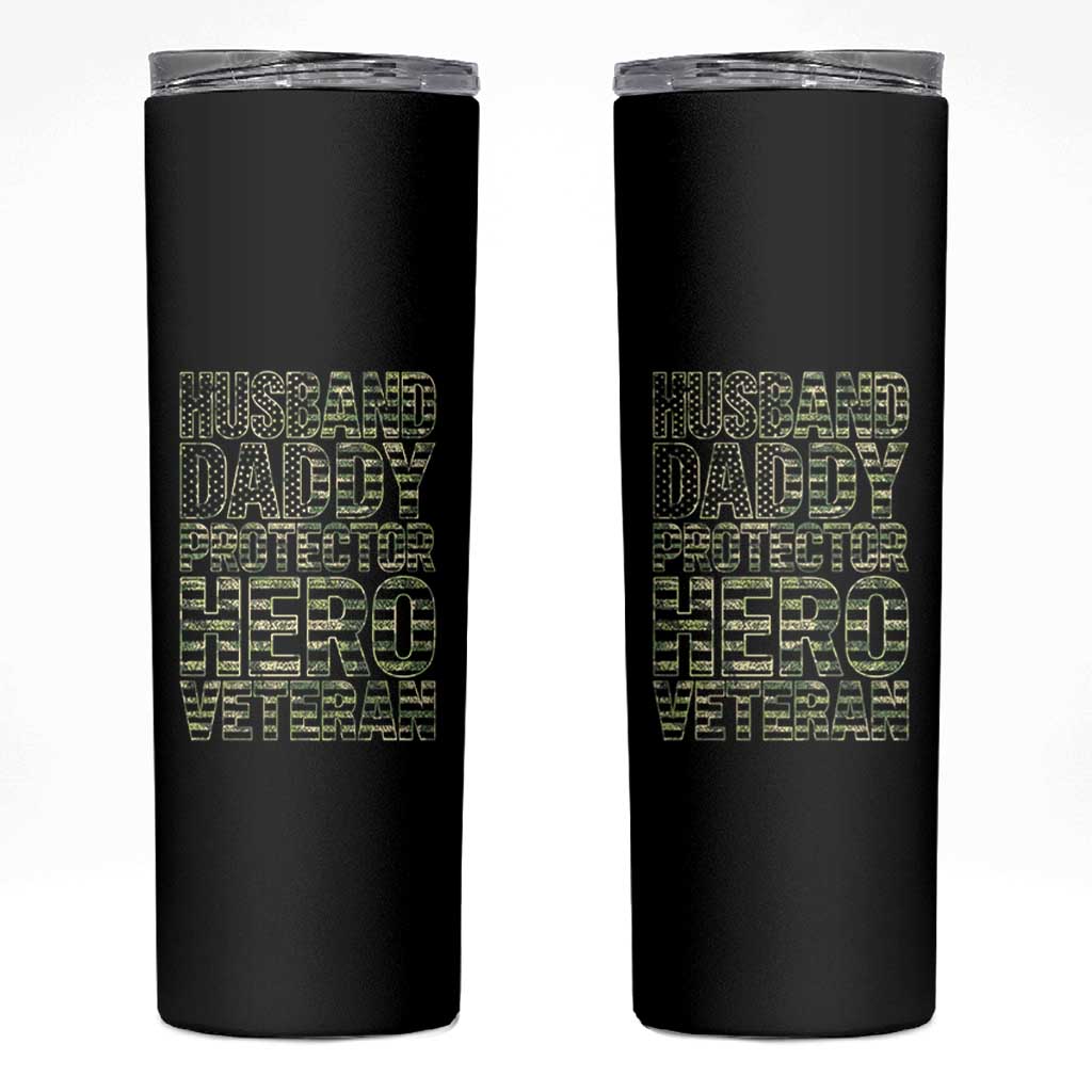 Husband Daddy Protector Hero Veteran Skinny Tumbler Father's Day American Flag Camouflage