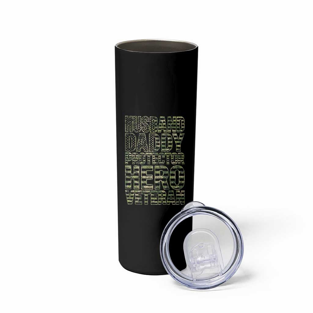 Husband Daddy Protector Hero Veteran Skinny Tumbler Father's Day American Flag Camouflage