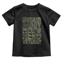 Husband Daddy Protector Hero Veteran Toddler T Shirt Father's Day American Flag Camouflage