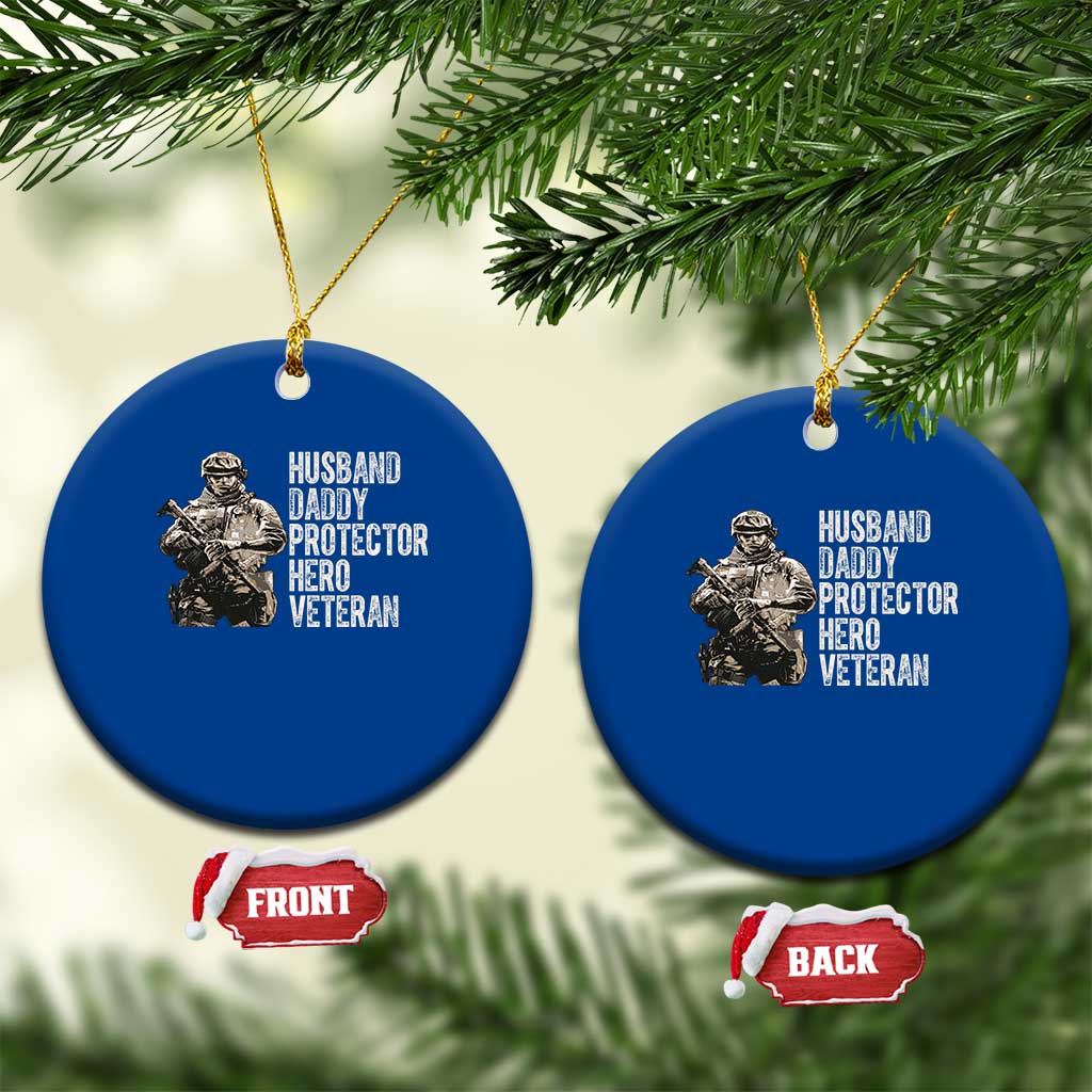 Husband Daddy Protector Hero Veteran Ceramic Ornament Patriotic American Flag Camo Father's Day