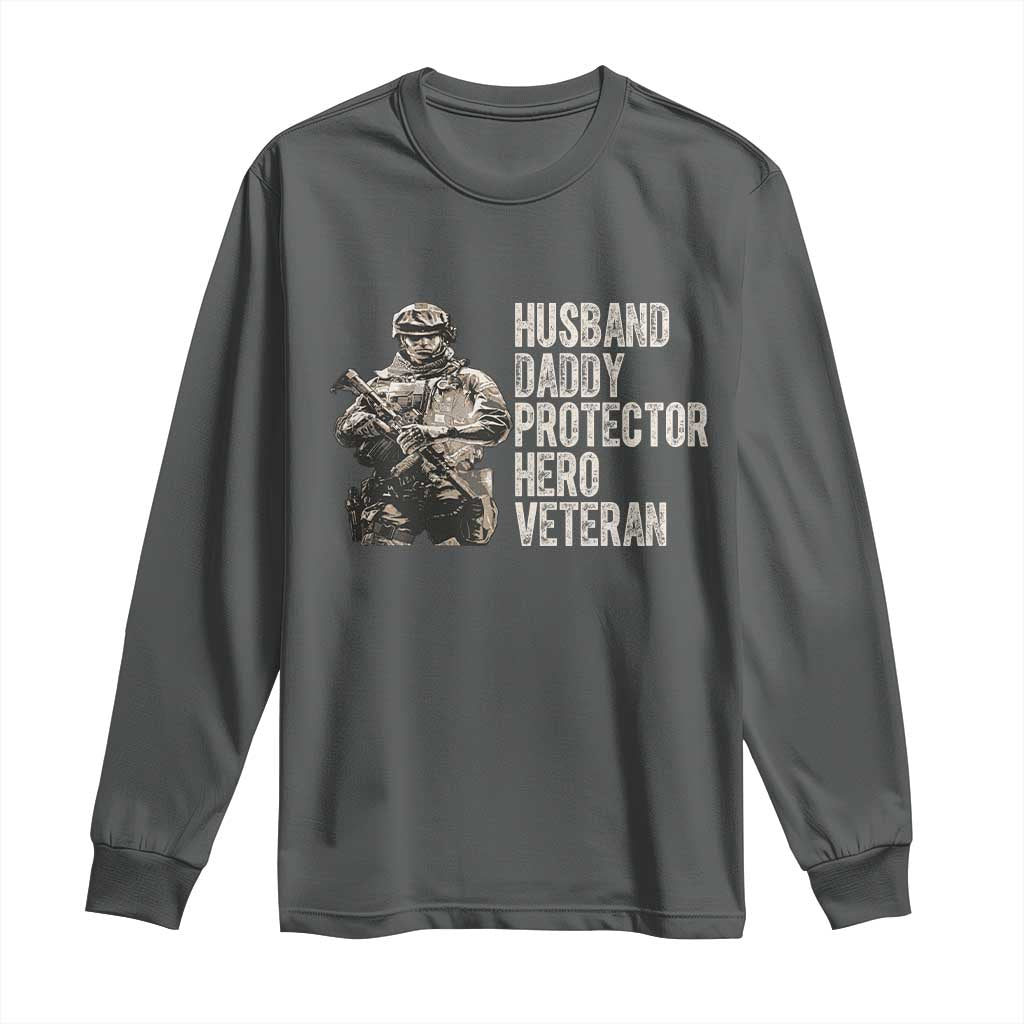Husband Daddy Protector Hero Veteran Long Sleeve Shirt Patriotic American Flag Camo Father's Day