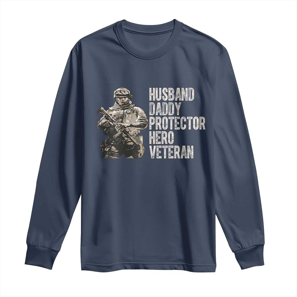 Husband Daddy Protector Hero Veteran Long Sleeve Shirt Patriotic American Flag Camo Father's Day