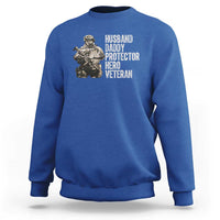 Husband Daddy Protector Hero Veteran Sweatshirt Patriotic American Flag Camo Father's Day
