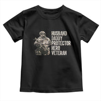 Husband Daddy Protector Hero Veteran Toddler T Shirt Patriotic American Flag Camo Father's Day