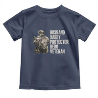 Husband Daddy Protector Hero Veteran Toddler T Shirt Patriotic American Flag Camo Father's Day