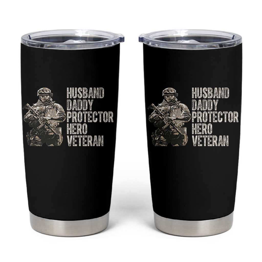 Husband Daddy Protector Hero Veteran Tumbler Cup Patriotic American Flag Camo Father's Day