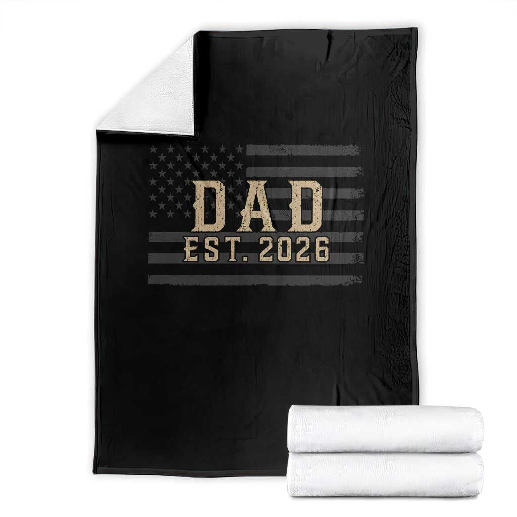 Dad Est 2026 Throw Blanket Promoted to Daddy New Dad