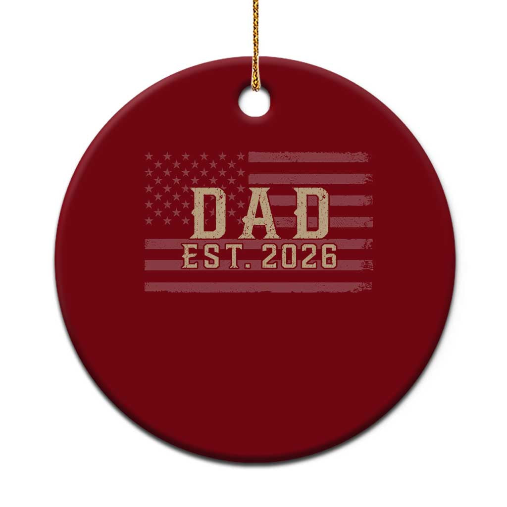 Dad Est 2026 Ceramic Ornament Promoted to Daddy New Dad