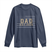 Dad Est 2026 Long Sleeve Shirt Promoted to Daddy New Dad