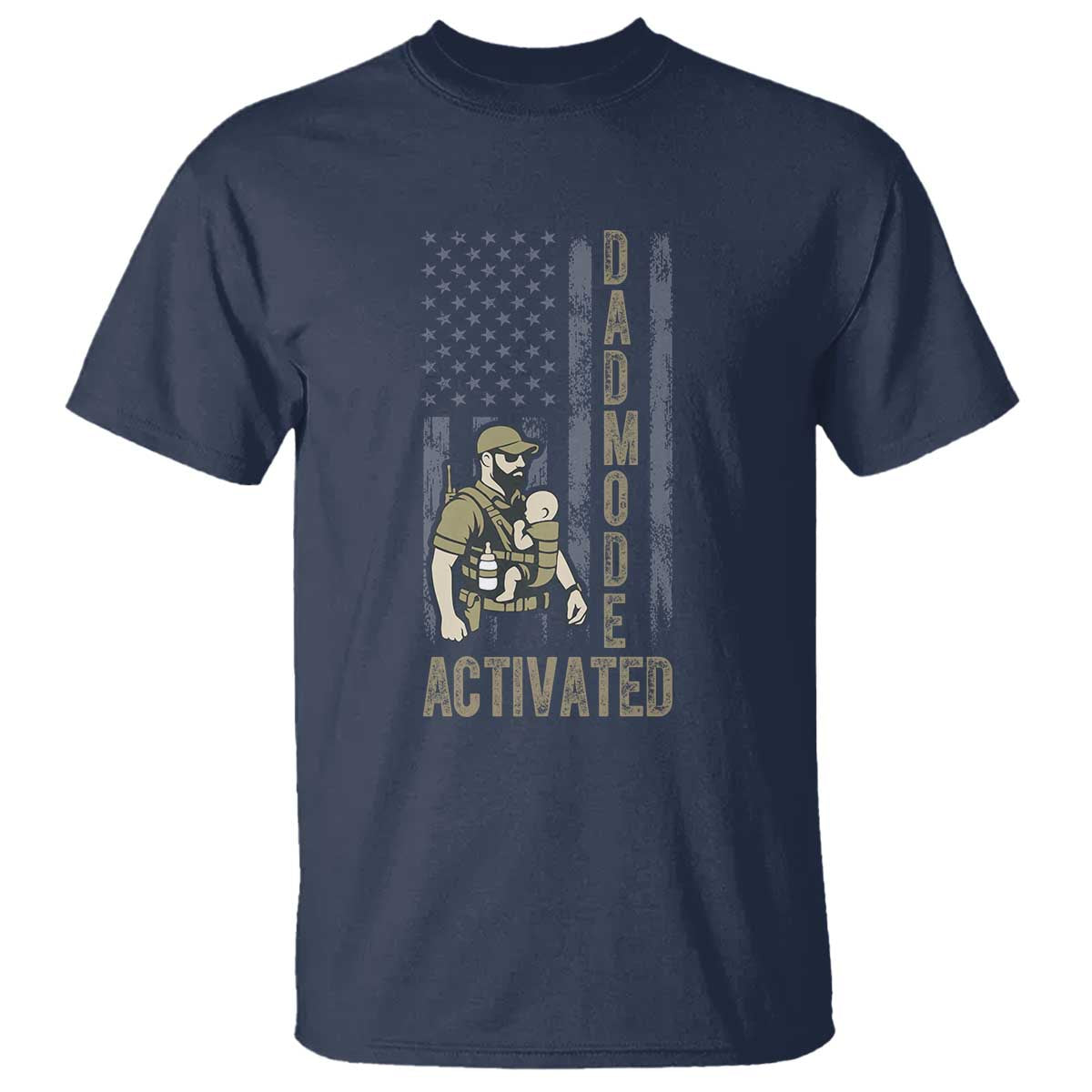 Dad Mode Activated T Shirt Tactical Baby Carrier Military Father Amerian Flag