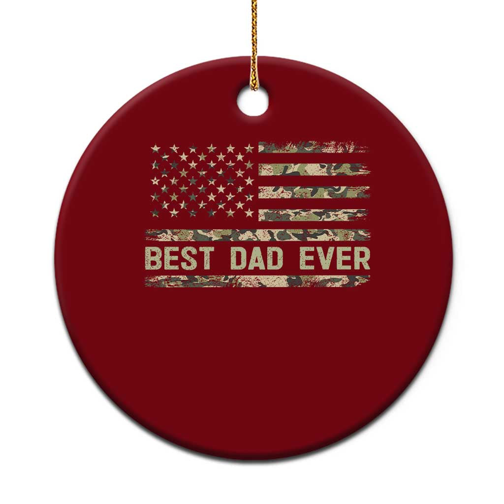 Best Dad Ever Ceramic Ornament Military Dad American Flag Camo