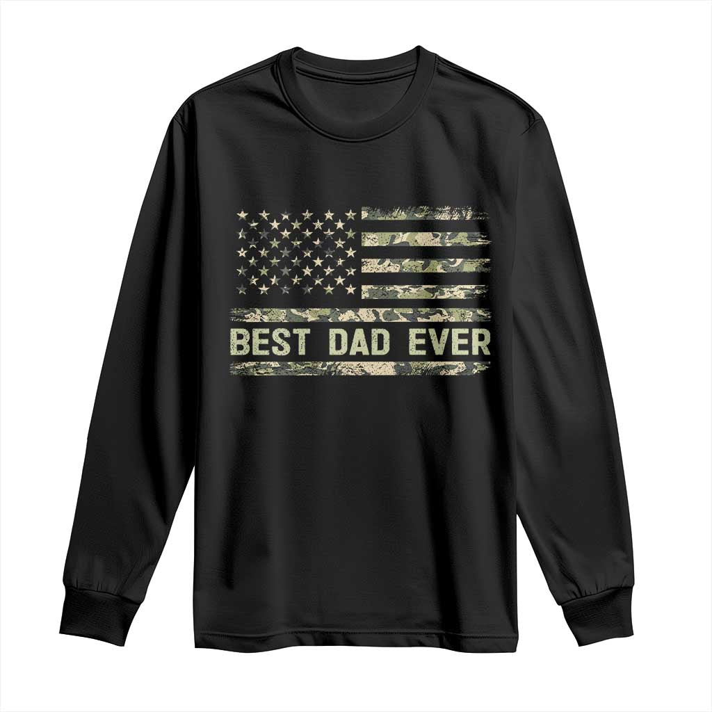Best Dad Ever Long Sleeve Shirt Military Dad American Flag Camo