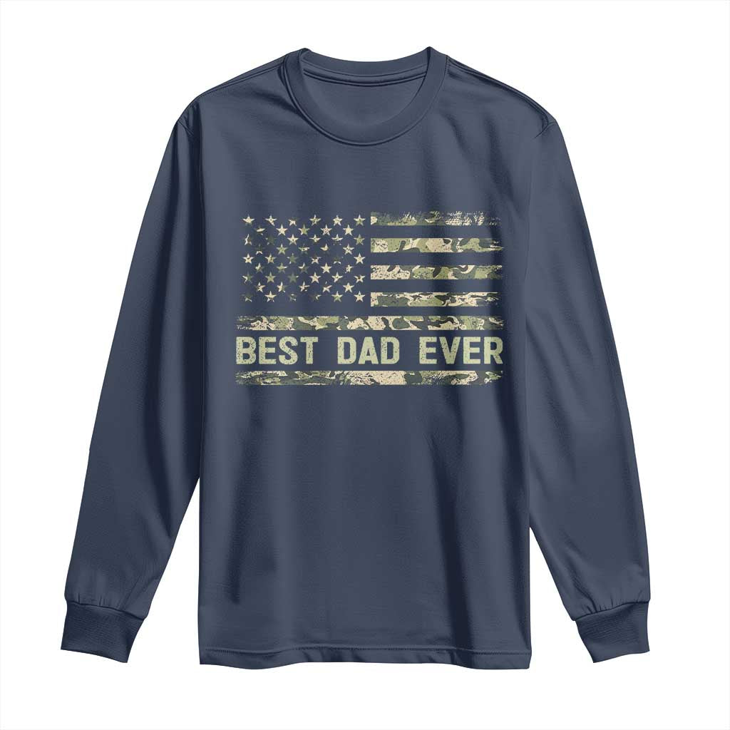 Best Dad Ever Long Sleeve Shirt Military Dad American Flag Camo