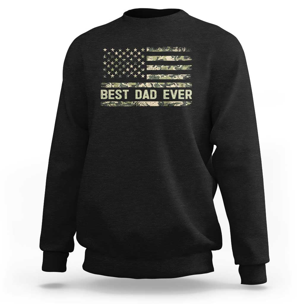 Best Dad Ever Sweatshirt Military Dad American Flag Camo