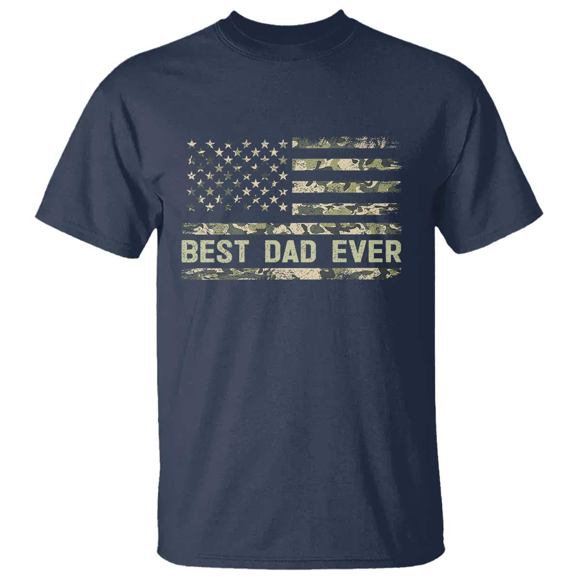 Best Dad Ever T Shirt Military Dad American Flag Camo