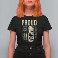 Proud Army Dad Camo American Flag Veteran Gift T Shirt For Women