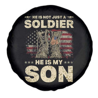 He Is Not Just A Soldier He Is My Son Spare Tire Cover Proud US Army Son