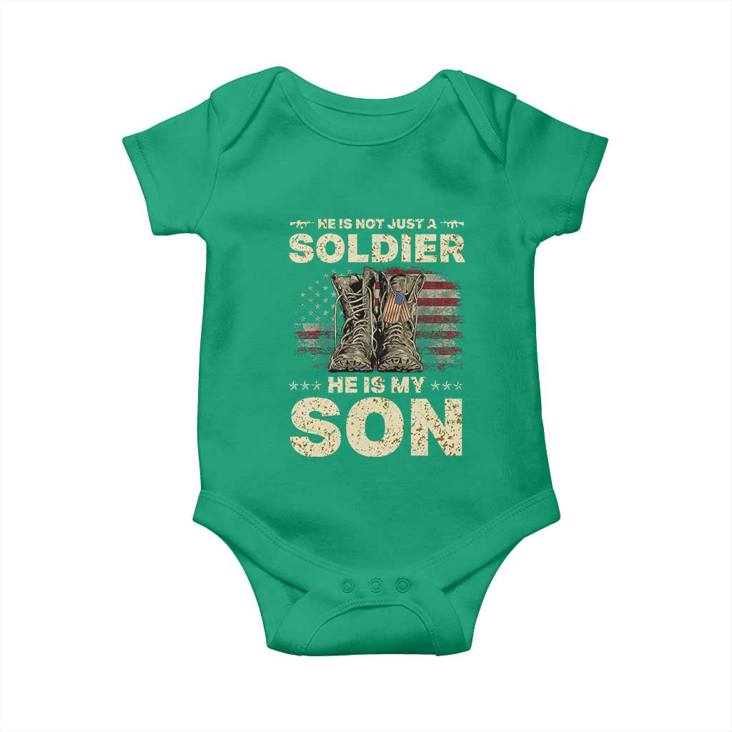 He Is Not Just A Soldier He Is My Son Baby Onesie Proud US Army Son