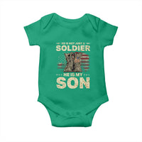 He Is Not Just A Soldier He Is My Son Baby Onesie Proud US Army Son
