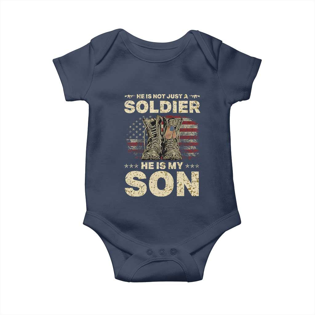 He Is Not Just A Soldier He Is My Son Baby Onesie Proud US Army Son