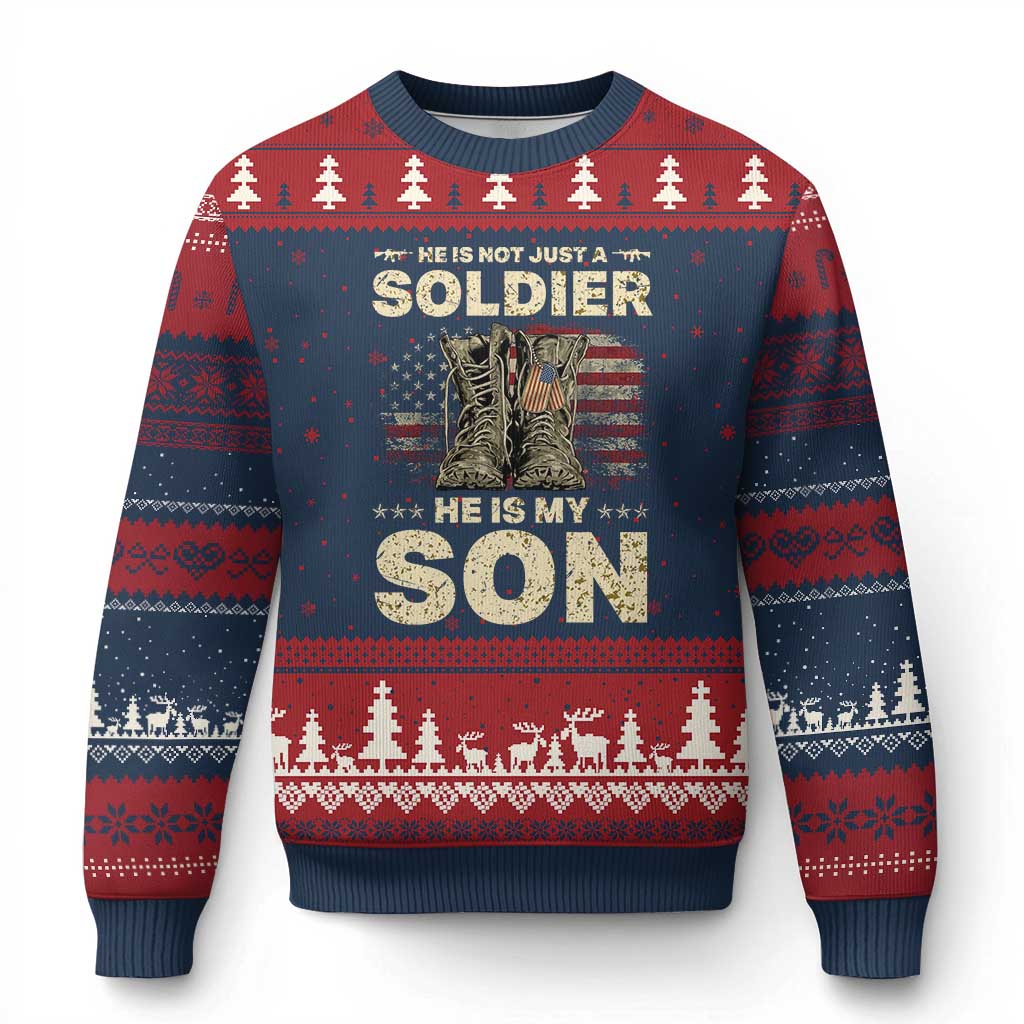 He Is Not Just A Soldier He Is My Son Ugly Christmas Sweater Proud US Army Son