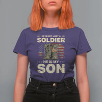 He Is Not Just A Soldier He Is My Son T Shirt For Women Proud US Army Son