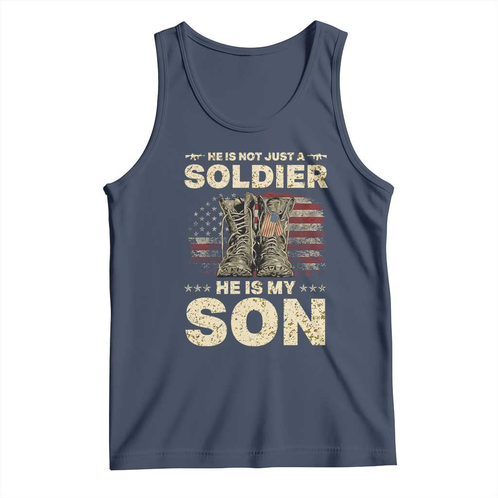 He Is Not Just A Soldier He Is My Son Tank Top Proud US Army Son