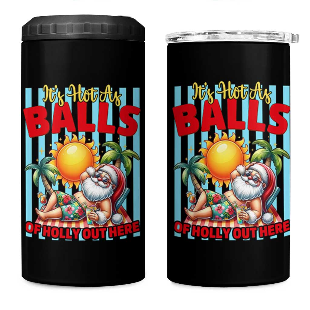 Hawaiian Christmas In July 4 in 1 Can Cooler Tumbler It's Hot as Balls of Holly Out Here