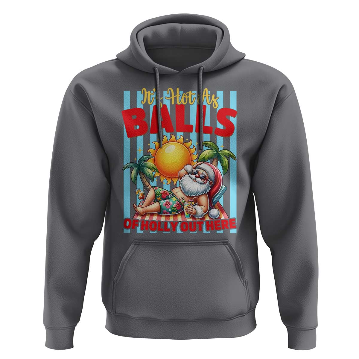 Hawaiian Christmas In July Hoodie It's Hot as Balls of Holly Out Here