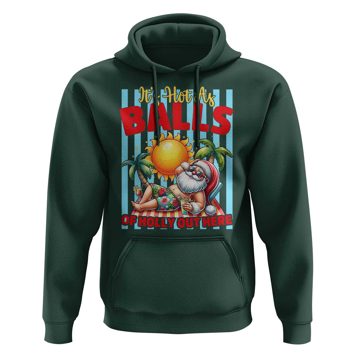 Hawaiian Christmas In July Hoodie It's Hot as Balls of Holly Out Here