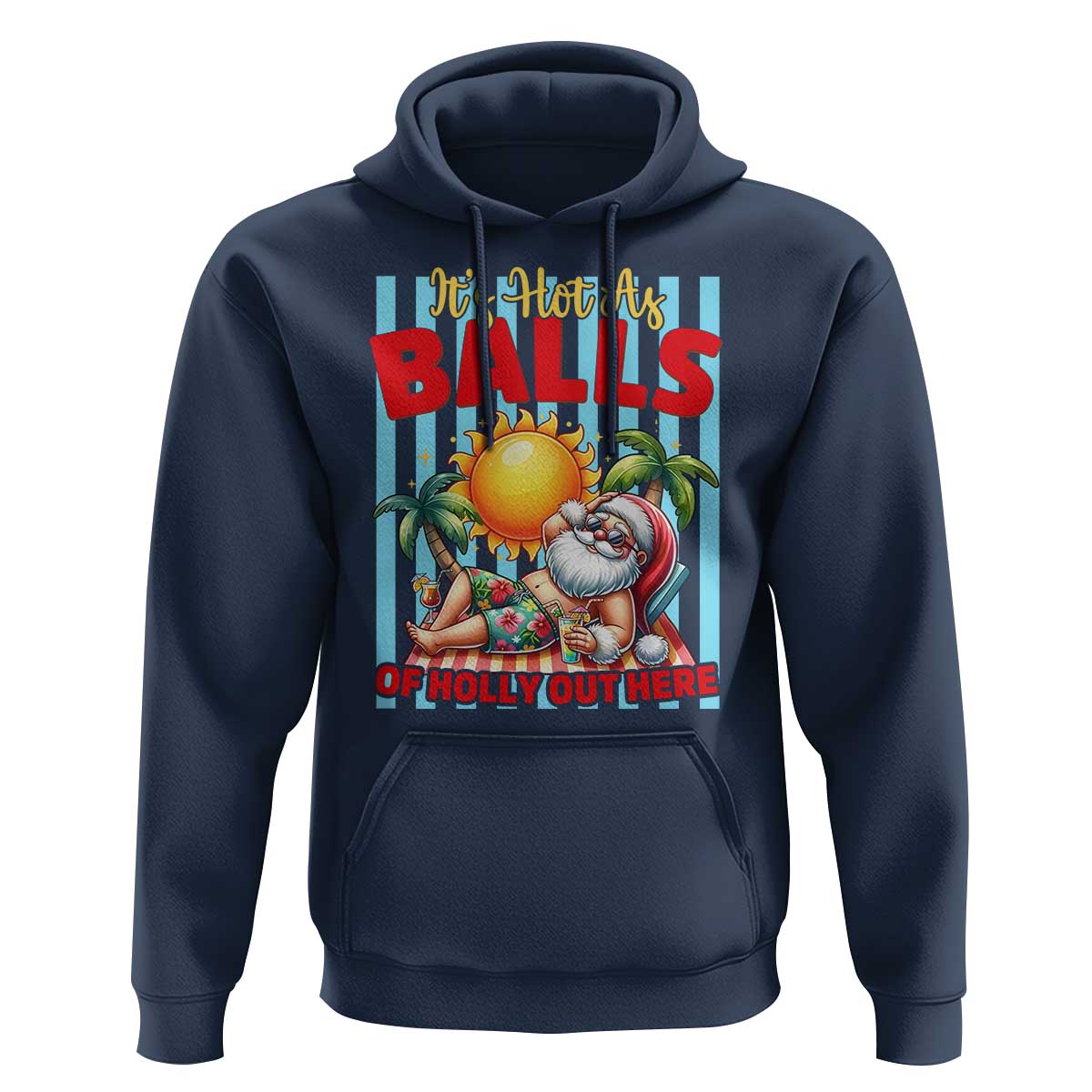 Hawaiian Christmas In July Hoodie It's Hot as Balls of Holly Out Here