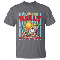 Hawaiian Christmas In July T Shirt It's Hot as Balls of Holly Out Here