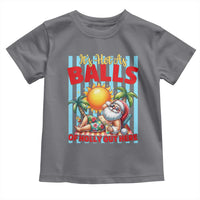 Hawaiian Christmas In July Toddler T Shirt It's Hot as Balls of Holly Out Here