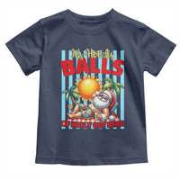 Hawaiian Christmas In July Toddler T Shirt It's Hot as Balls of Holly Out Here