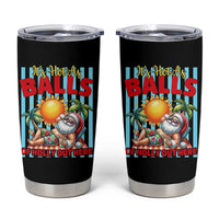 Hawaiian Christmas In July Tumbler Cup It's Hot as Balls of Holly Out Here