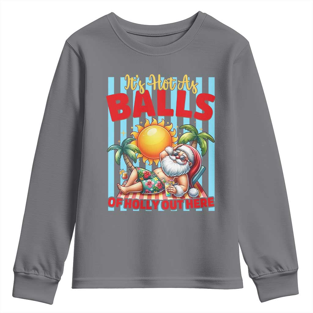 Hawaiian Christmas In July Youth Sweatshirt It's Hot as Balls of Holly Out Here