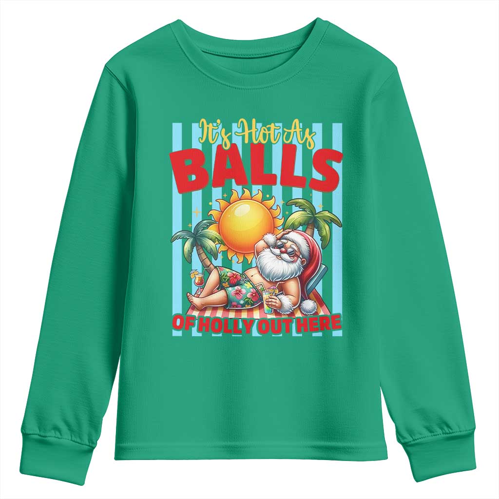 Hawaiian Christmas In July Youth Sweatshirt It's Hot as Balls of Holly Out Here