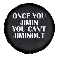 Once You Jimin You Can't Jimout Spare Tire Cover Funny Sarcastic Humor Gift