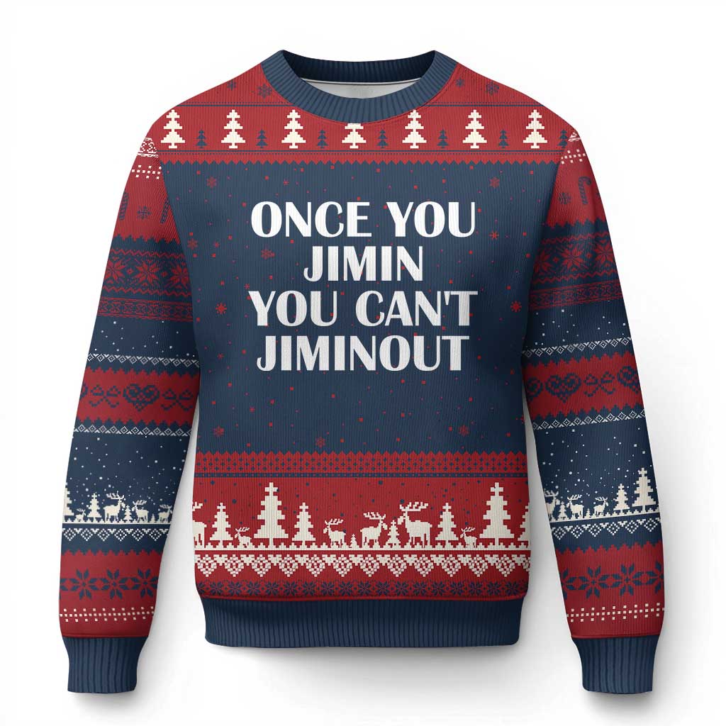Once You Jimin You Can't Jimout Ugly Christmas Sweater Funny Sarcastic Humor Gift