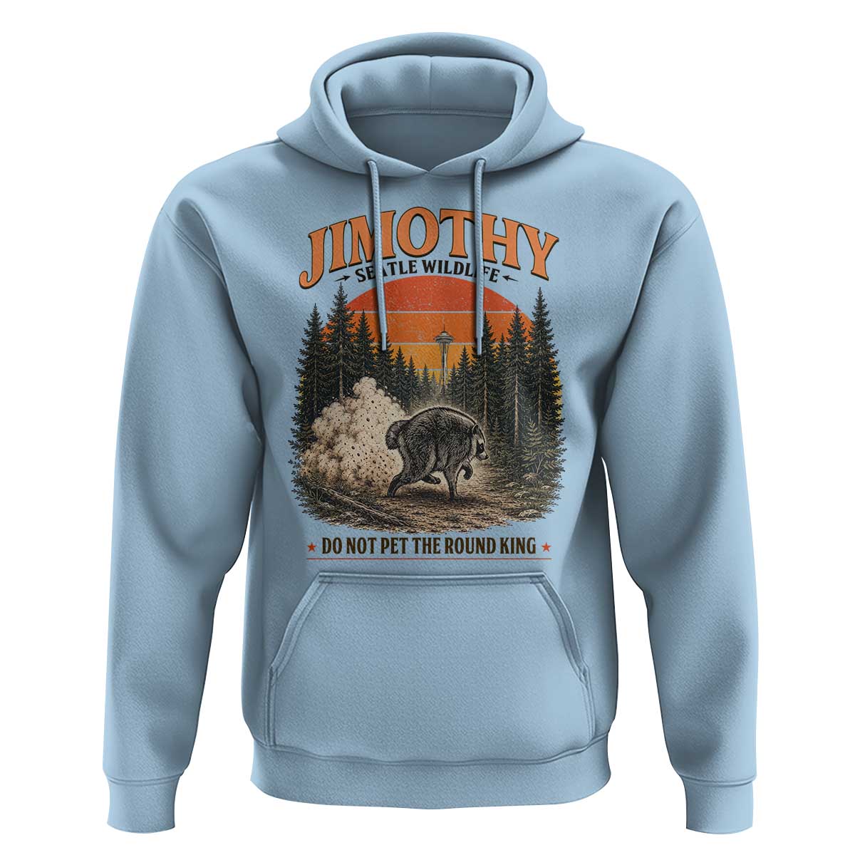 Jimothy Raccoon Seattle Meme Hoodie Viral Trash Panda Do Not Pet The Round King