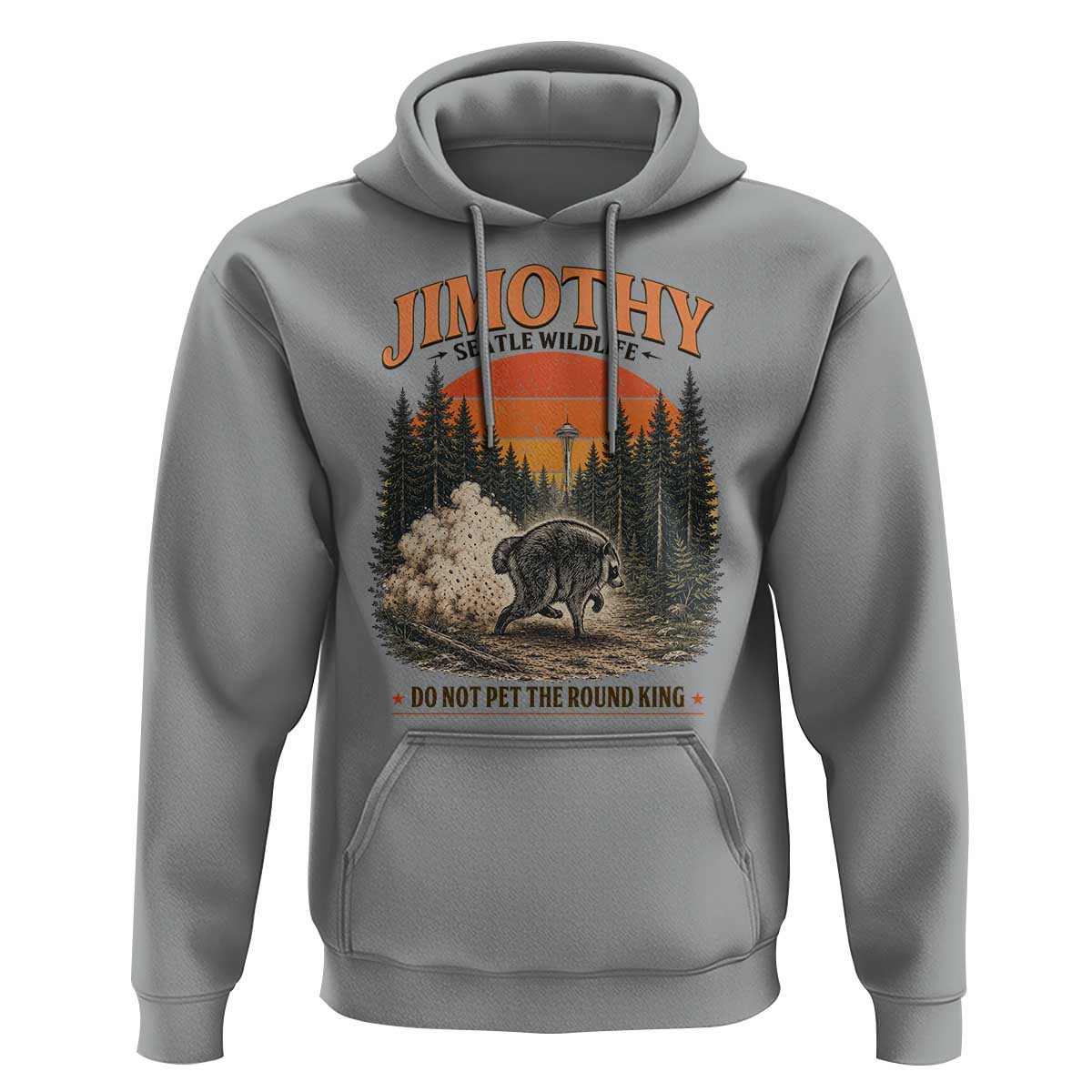 Jimothy Raccoon Seattle Meme Hoodie Viral Trash Panda Do Not Pet The Round King