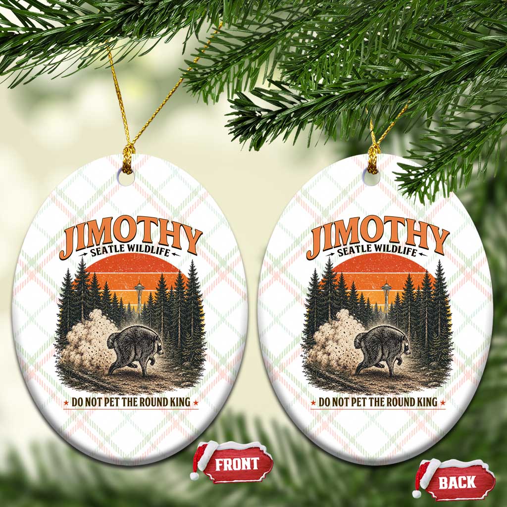 Jimothy Raccoon Seattle Meme Ceramic Ornament Viral Trash Panda Do Not Pet The Round King