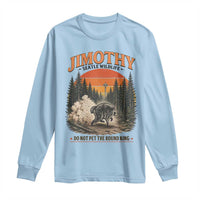 Jimothy Raccoon Seattle Meme Long Sleeve Shirt Viral Trash Panda Do Not Pet The Round King
