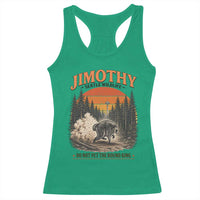 Jimothy Raccoon Seattle Meme Racerback Tank Top Viral Trash Panda Do Not Pet The Round King