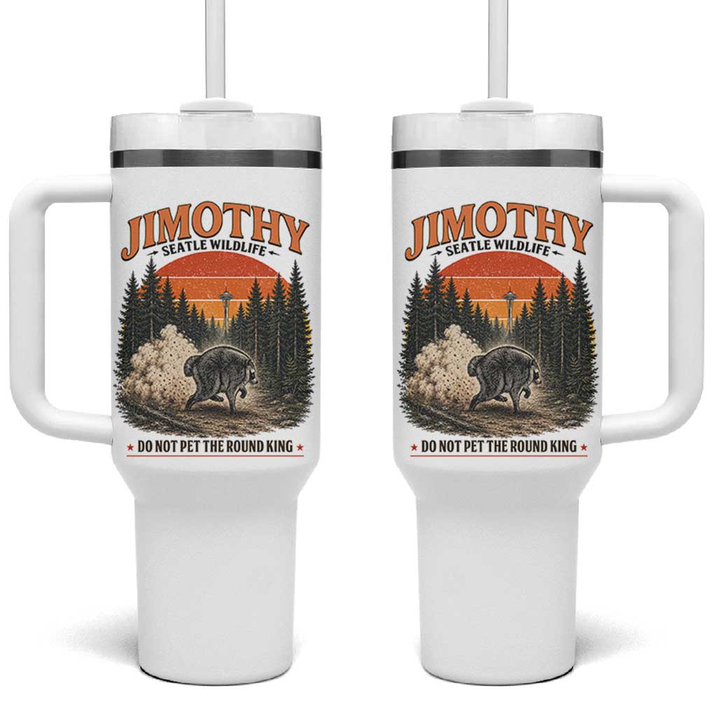 Jimothy Raccoon Seattle Meme Tumbler With Handle Viral Trash Panda Do Not Pet The Round King