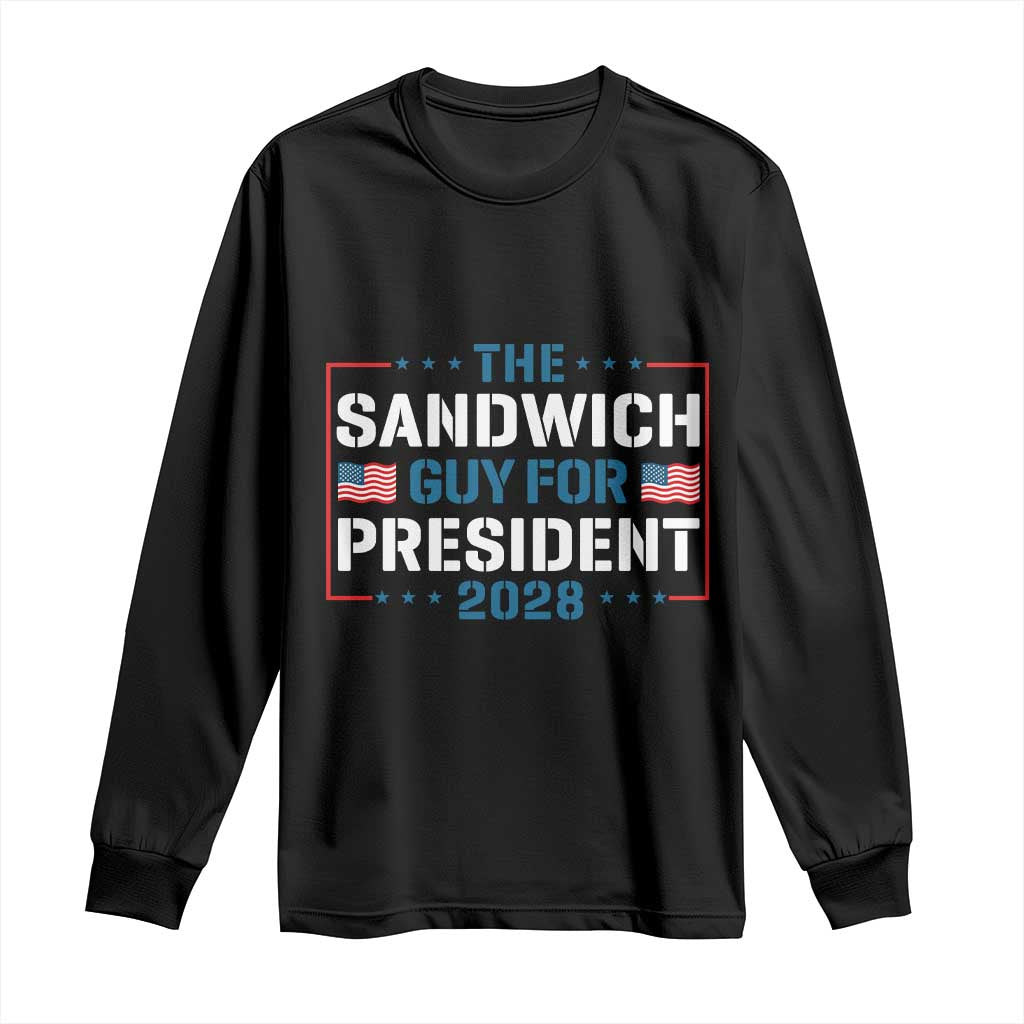 The Sandwich Guy for President 2028 Long Sleeve Shirt Free DC Funny Political Satire - Wonder Print Shop