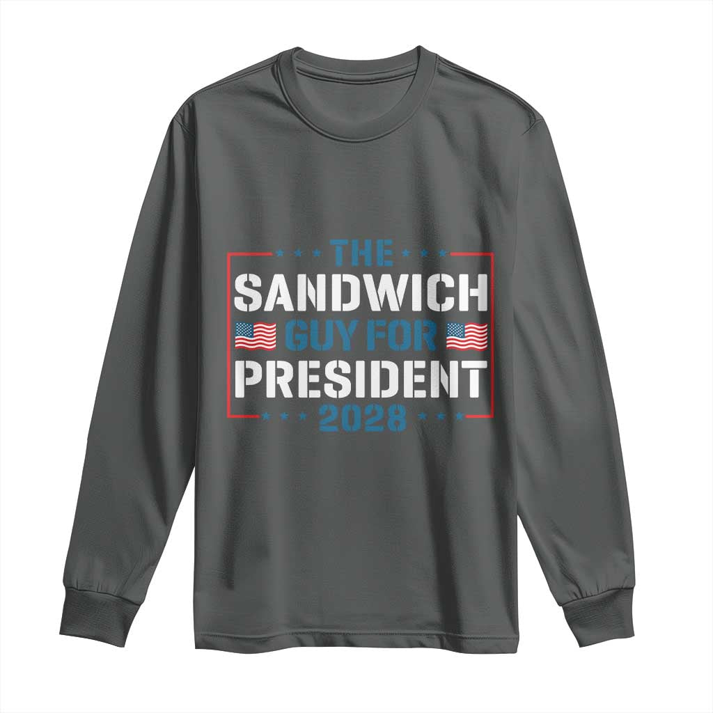 The Sandwich Guy for President 2028 Long Sleeve Shirt Free DC Funny Political Satire - Wonder Print Shop